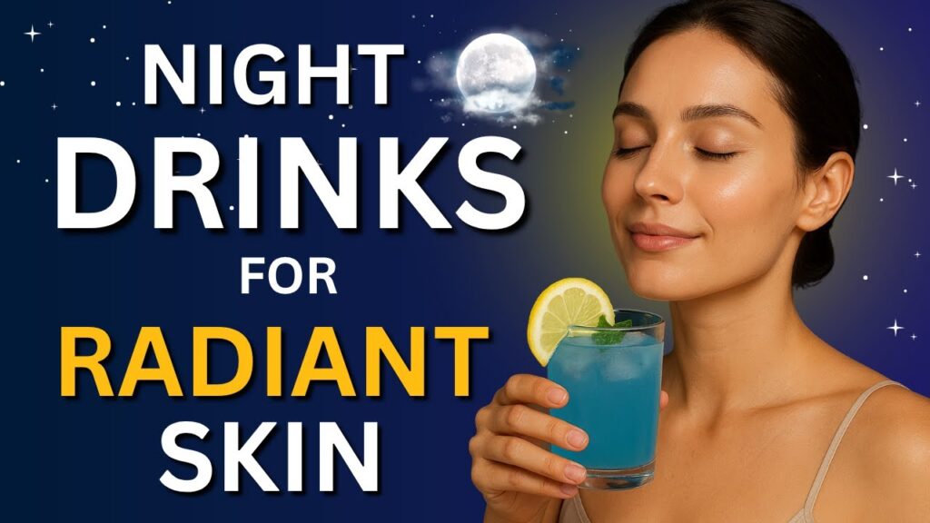 Night Drinks for Radiant Skin — Sleep & Glow